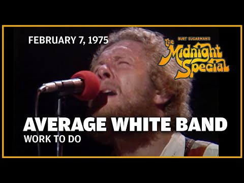 Work To Do - Average White Band | The Midnight Special
