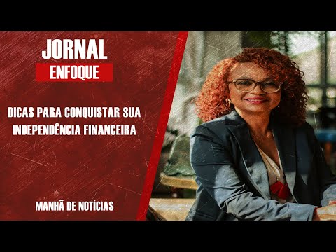 DICAS PARA CONQUISTAR SUA INDEPENDÊNCIA FINANCEIRA
