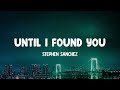 Stephen Sanchez - Until I Found You | Lyrics