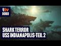 Shark Terror USS Indianapolis Teil 2 Zweiter Weltkrieg Haiangriffe Kriegsgericht