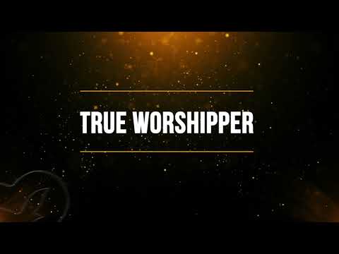 True Worshipper