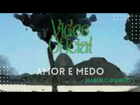 Amor E Medo - Marcelo D'Amico