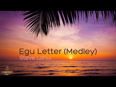 Steve Lahui - Egu Letter (Medley)