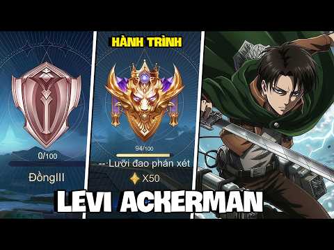 VUX HÀNH TRÌNH NAKROTH LEVI TỪ ĐỒNG LÊN CHIẾN TƯỚNG LIÊN QUÂN MOBILE