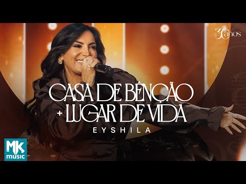 Eyshila - Casa de Bênção + Lugar de Vida (Ao Vivo) (Clipe Oficial MK Music)
