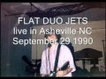 flat duo jets 9-29-90 21-go go harlem baby