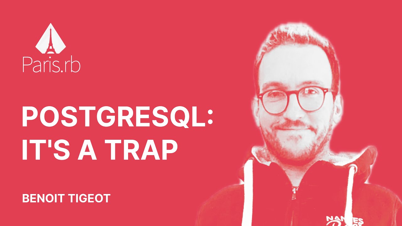 Vignette de la vidéo : PostgreSQL: C'est un piège
