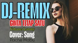 Download lagu CINTA TETAP SATU • Yohanes Latuny | DJ/REMIX 2026 | Cover: Song ( Video Music) 🔊🔊🔥🔥 mp3