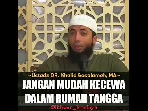Jangan mudah kecewa dalam rumah tangga oleh Ustad Dr. Syafiq Riza Basalamah, MA