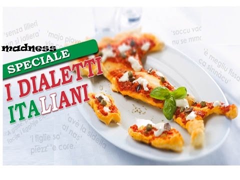 Madness: speciale/dialetti#italiani