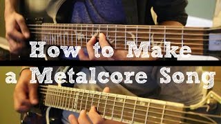 How To: Make a Metalcore Song in 6 Min or Less (+ Full Song at the End) || Shady Cicada