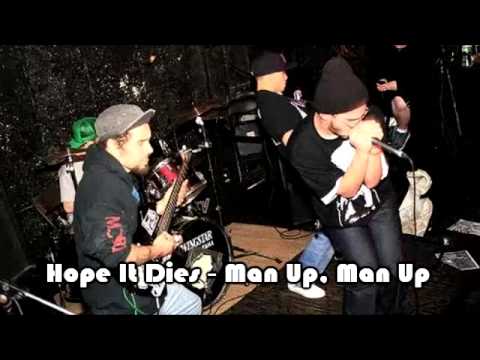 Breakdown Time!: 18.04.2013; Hope It Dies - Man Up, Man Up