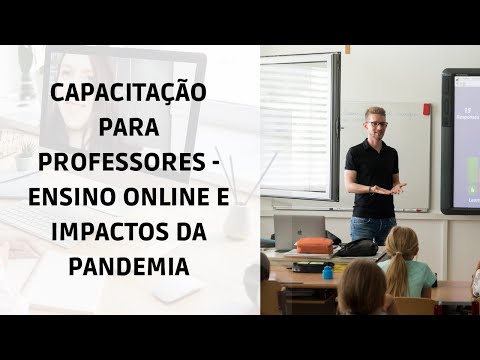 ENSINO ONLINE PARA PROFESSORES (CAPACITAÇÃO PARA DOCENTES) - Aula 1