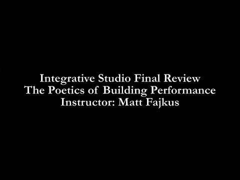 Final Review: Matt Fajkus, Integrative Studio Fall 2020