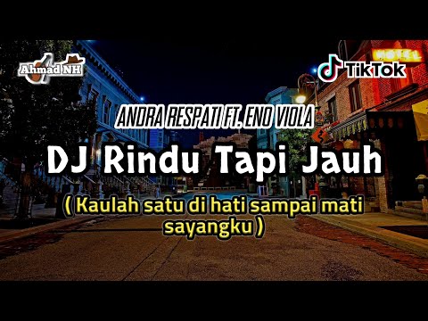 DJ Remix Rindu Tapi Jauh - Terbaru Full Bass 2K21