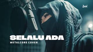 Download lagu Gila! Lagu Ini Jadi Jauh Lebih Gelap & Cadas! | Selalu Ada - (Metalcore Cover by BARD) mp3 Download lagu Gila! Lagu Ini Jadi Jauh Lebih Gelap & Cadas! | Selalu Ada - (Metalcore Cover by BARD) mp3