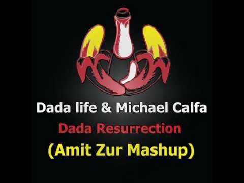 Dada life & Michael Calfa-Dada resurrection (Amit Zur Mashup)