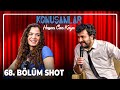 Konuşanlar 68. Bölüm Shot / Konuk: Aslı Bekiroğlu