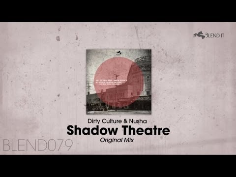 Dirty Culture, Nusha - Shadow Theatre (Original Mix)