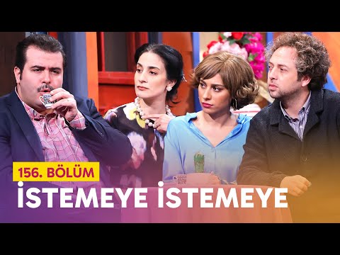 İstemeye İstemeye (156. Bölüm) - Çok Güzel Hareketler 2