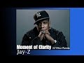 Jay-Z - Moment of Clarity 2019 Remix