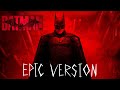 The Batman Theme | EPIC VERSION (feat. Mask of The Phantasm Theme x Imperial March)