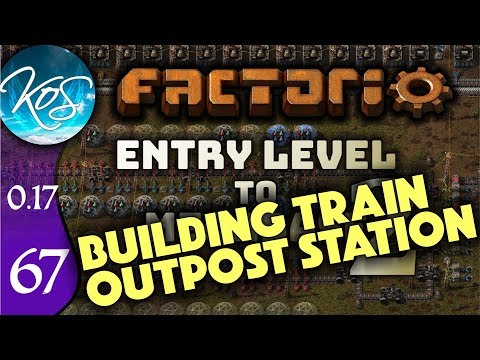 Factorio 0.17 Ep 67: BUILDING TRAIN OUTPOST STATION - Entry Level to Megabase 2 Tutorial Let's Play