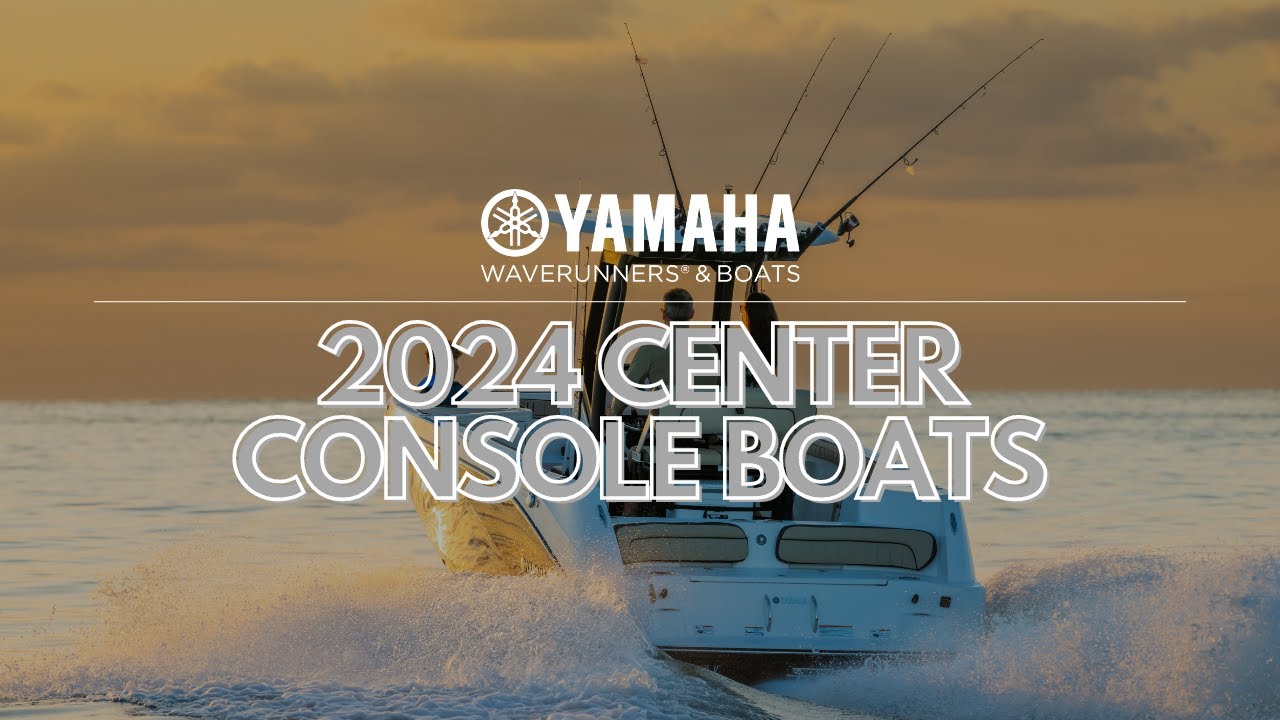 Yamaha's 2024 Center Console Boats