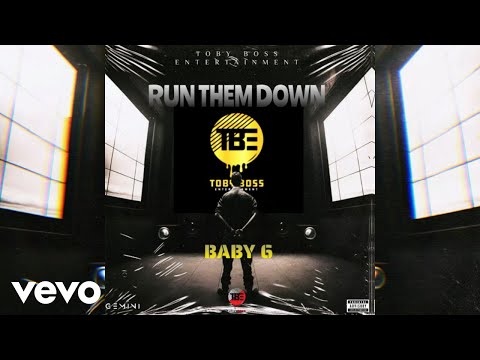 Baby6 - Run Them Down (Official Audio)