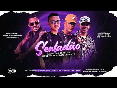 🛑 KAUANZINHO DO RECIFE & MC WD - SENTADÃO  FEAT. MC RICK & L DA VINTE
