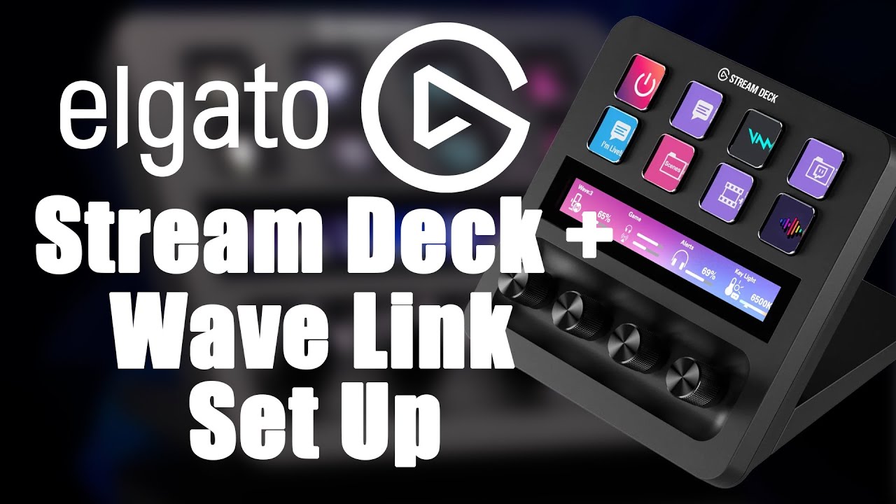 Elgato Stream Deck Plus and Wave Link Set Up