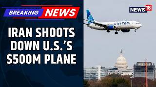 Iran Targets Critical Surveillance Radar, Destroys USA's $500M Plane At Saudi Base | News18