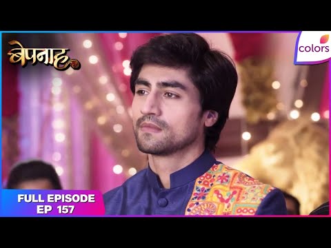 Bepannaah | Full Episode Ep. 157 | Aditya faces shocking accusation | Colors TV