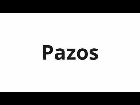 How to pronounce Pazos