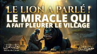 Le Lion Parle pour Allah : Le Miracle qui a Changé un Village Entier ! Histoire Émouvante