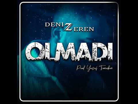 Deniz Zeren - Olmadı