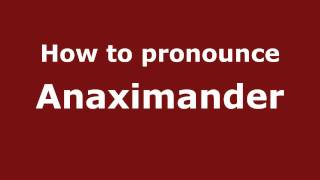 How to pronounce Anaximander