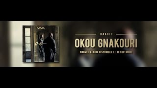 Kaaris - Okou Gankouri ( ALBUM Complet ) [EXCLU]