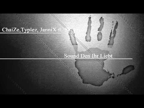 ChaiZe,Typlez, JanniX ft. SheCha  - Sound Den Ihr Liebt