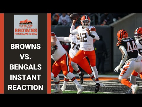 CLEVELAND BROWNS VS. CINCINNATI BENGALS INSTANT REACTION