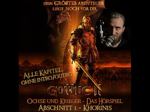 Gothic 2 - Das ganze Hörspiel ohne Intro/Outro [Abschnitt 1 - Kapitel 0 - 38]