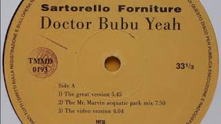 Sartorello Forniture ‎– Doctor Bubu Yeah (The Mr. Marvin Acquatic Park Mix)