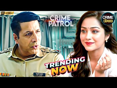 #delhi Crime | Crime Exposed | Crime Patrol 2026 | New Season #truestory