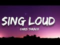 SING LOUD CHRIS THRACE Lyrics SONG