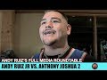 ANDY RUIZ "EVERYONE HAS A PLAN UNTIL THEY GET HIT!" -SAYS 3RD JOSHUA FIGHT LIKELY; HINTS AT GAMEPLAN