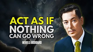 Act As If Everything Always Works Out - Neville Goddard Motivation