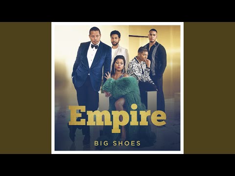 Big Shoes (From "Empire")