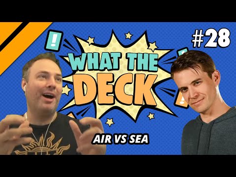 What The Deck Ep 28 w/ Brian Kibler | Air v Sea | MTG Arena
