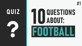 Are you a true football fan? #1 (Football Quiz)