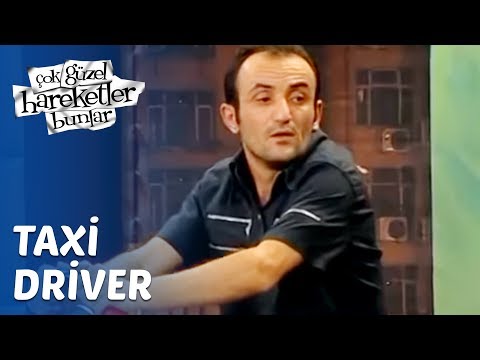 Çok Güzel Hareketler Bunlar 6. Bölüm - Taxi Driver